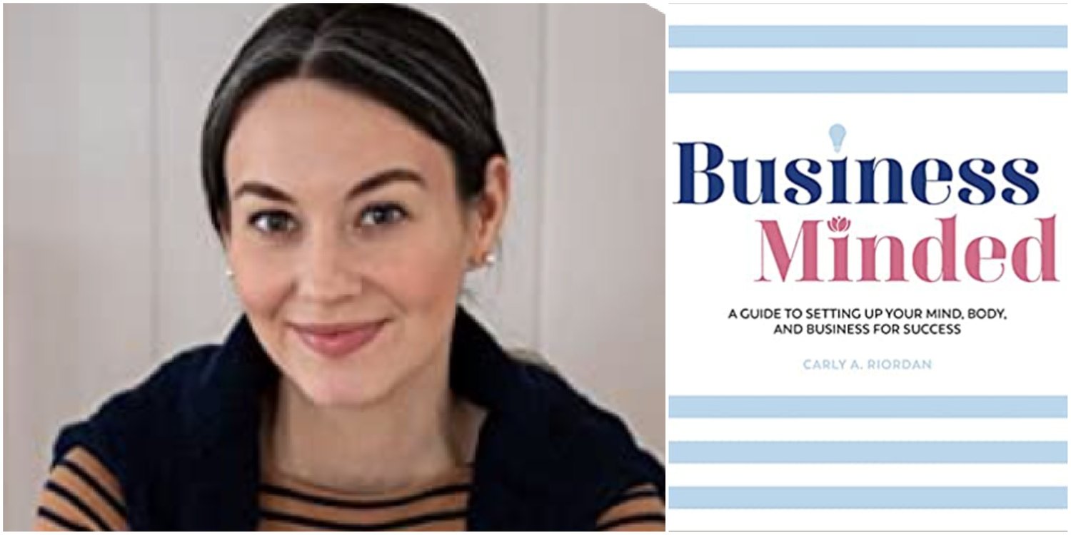 Carly Riordan A Guide to Setting Up Your Mind, Body and Business for Success by Carly ...